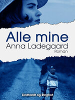 Alle mine - Anna Ladegaard