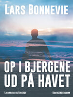 Op i bjergene - ud på havet - Lars Bonnevie