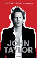 Kærlighed, død og Duran Duran - John Taylor