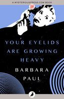 Your Eyelids Are Growing Heavy - Barbara Paul