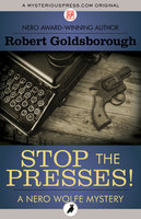 Stop the Presses! - Robert Goldsborough