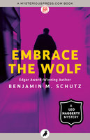 Embrace the Wolf - Benjamin M. Schutz