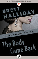 The Body Came Back - Brett Halliday