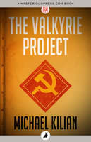 The Valkyrie Project - Michael Kilian