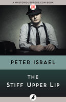 The Stiff Upper Lip - Peter Israel