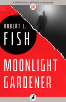 Moonlight Gardener - Robert L. Fish