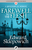 Farewell to the Flesh - Edward Sklepowich