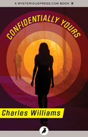 Confidentially Yours - Charles Williams
