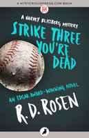 Strike Three You're Dead - R. D. Rosen