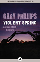 Violent Spring - Gary Phillips
