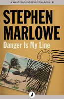 Danger Is My Line - Stephen Marlowe
