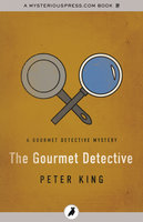 The Gourmet Detective - Peter King