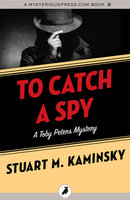 To Catch a Spy - Stuart M. Kaminsky
