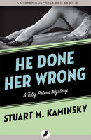 He Done Her Wrong - Stuart M. Kaminsky