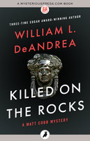 Killed on the Rocks - William L. DeAndrea