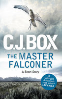 The Master Falconer - C.J. Box