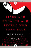 Liars and Tyrants and People Who Turn Blue - Barbara Paul
