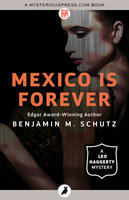 Mexico Is Forever - Benjamin M. Schutz