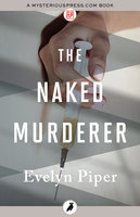 The Naked Murderer - Evelyn Piper