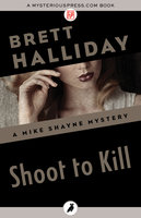 Shoot to Kill - Brett Halliday