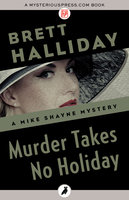 Murder Takes No Holiday - Brett Halliday