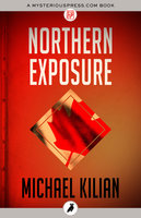 Northern Exposure - Michael Kilian