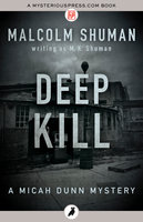Deep Kill - Malcolm Shuman writing as M. K. Shuman