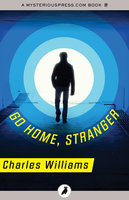 Go Home, Stranger - Charles Williams