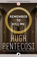 Remember to Kill Me - Hugh Pentecost