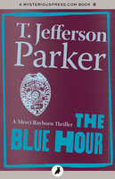 The Blue Hour - T. Jefferson Parker