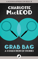 Grab Bag: A Collection of Stories - Charlotte MacLeod