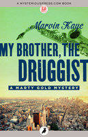My Brother, the Druggist - Marvin Kaye