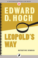Leopold's Way: Detective Stories - Edward D. Hoch