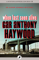 When Last Seen Alive - Gar Anthony Haywood