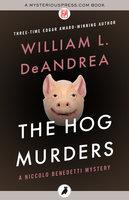The Hog Murders - William L. DeAndrea