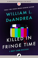 Killed in Fringe Time - William L. DeAndrea