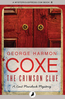 The Crimson Clue - George Harmon Coxe