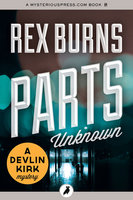 Parts Unknown - Rex Burns