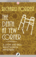 The Death at Yew Corner - Richard Forrest