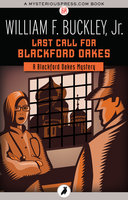 Last Call for Blackford Oakes: A Blackford Oakes Mystery - William F. Buckley