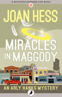 Miracles in Maggody - Joan Hess