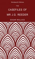 The Casefiles of Mr J. G. Reeder - Edgar Wallace
