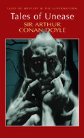 Tales of Unease - Arthur Conan Doyle