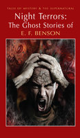 Night Terrors: The Ghost Stories of E.F. Benson - E.F. Benson
