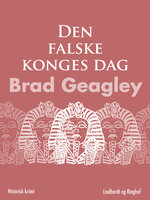 Den falske konges dag - Brad Geagley