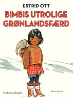Bimbis utrolige Grønlandsfærd - Estrid Ott
