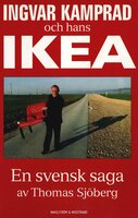 Ingvar Kamprad och hans IKEA : en svensk saga - Thomas Sjöberg