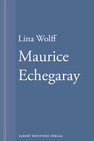 Maurice Echegaray: En novell ur Många människor dör som du - Lina Wolff