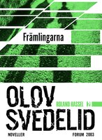 Främlingarna : en Roland Hassel-thriller - Olov Svedelid