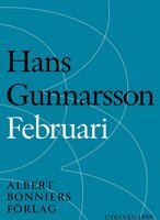 Februari : två berättelser - Hans Gunnarsson